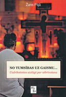 No tumsības uz gaismu