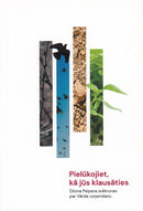 Pielūkojiet, kā jūs klausāties