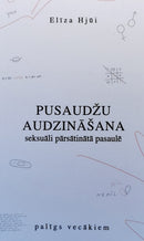 Pusaudžu audzināšana seksuāli pārsātinātā pasaulē