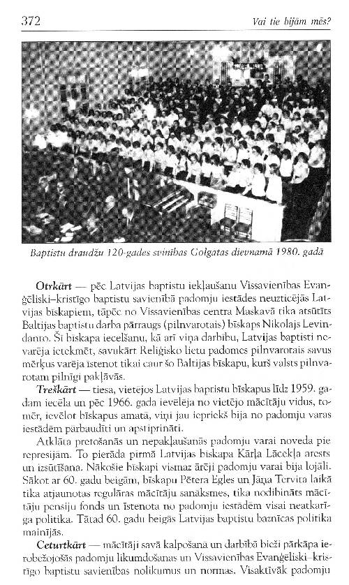 Vai tie bijām mēs