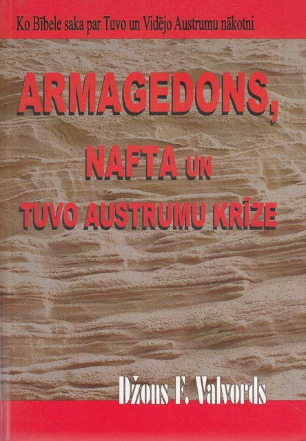 Armagedons, nafta un Tuvo Austrumu krīze