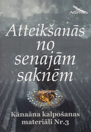 Atteikšanās no senajām saknēm. Lūgšanas