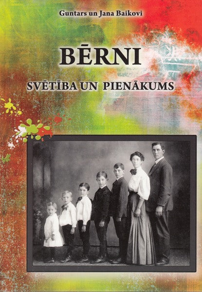 Bērni. Svētība un pienākums