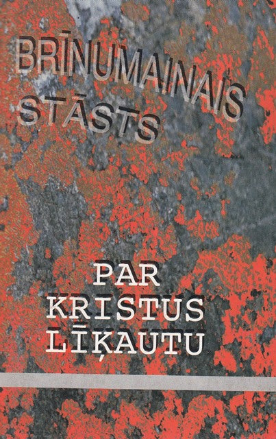 Brīnumainais stāsts par Kristus līķautu