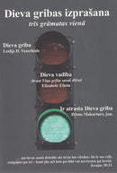 Dieva gribas izprašana (trīs grāmatas vienā)