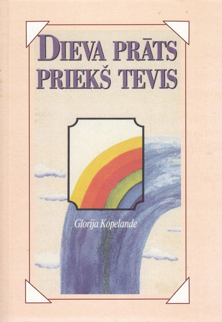 Dieva prāts priekš tevis