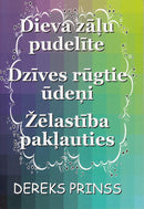 Dieva zāļu pudelīte. Dzīves rūgtie ūdeņi. Žēlastība pakļauties.