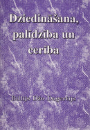 Dziedināšana, palīdzība un cerība