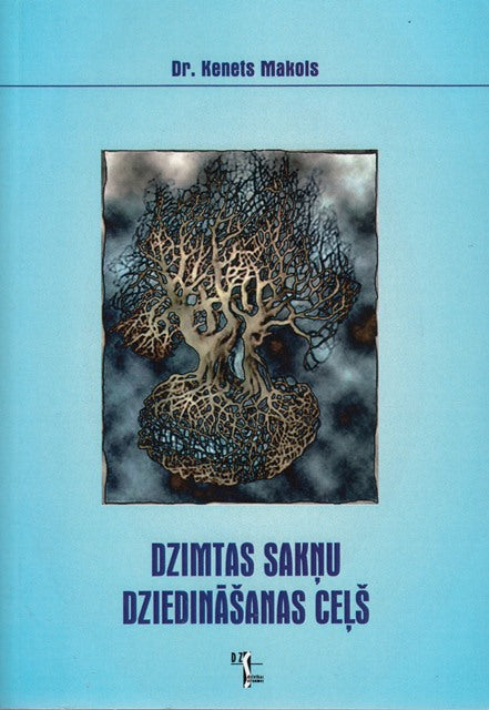 Dzimtas sakņu dziedināšanas ceļš