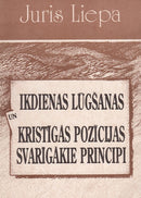 Ikdienas lūgšanas un kristīgās pozīcijas svarigākie principi