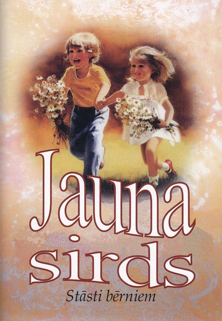 Jauna sirds. Stāsti bērniem.