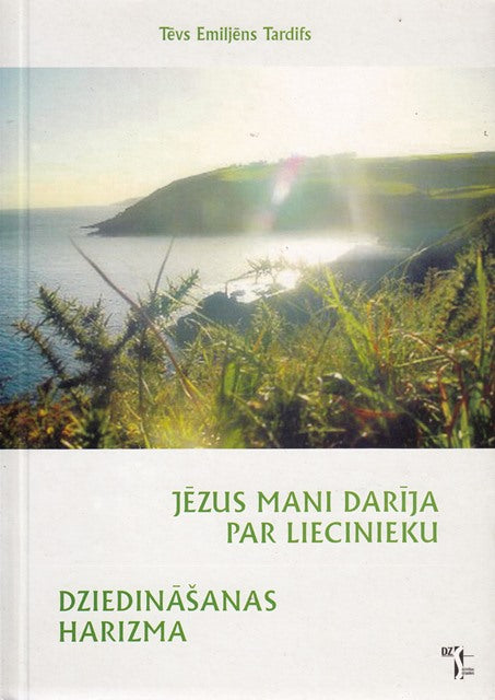 Jēzus mani darīja par liecinieku. Dziedināšanas harizma