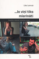 Jo viņi tiks mierināti