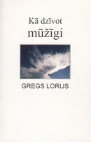 Kā dzīvot mūžīgi