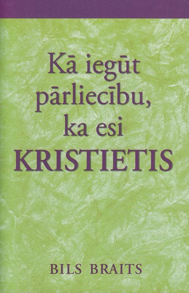 Kā iegūt pārliecību, ka esi kristietis