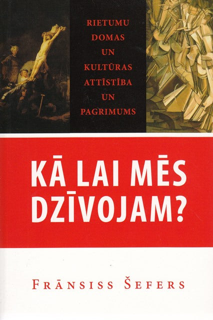 Kā lai mēs dzīvojam?