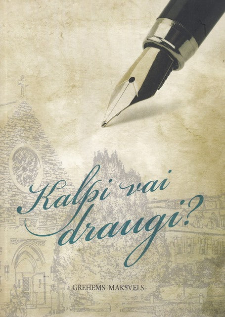 Kalpi vai draugi?
