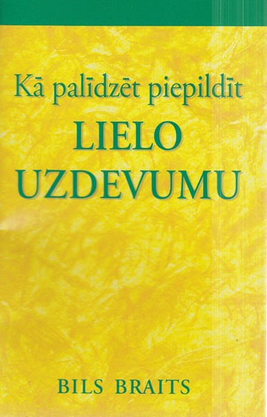 Kā palīdzēt piepildīt lielo uzdevumu