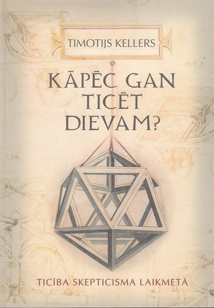 Kapēc gan ticēt Dievam?