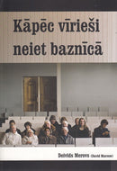 Kāpēc vīrieši neiet baznīcā