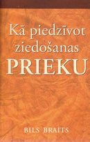 Kā piedzīvot ziedošanas prieku
