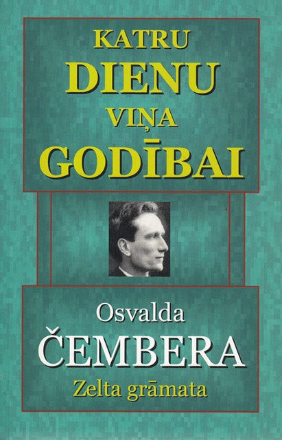 Katru dienu Viņa godībai