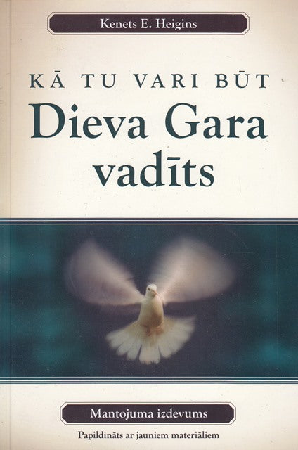 Kā tu vari būt Dieva Gara vadīts