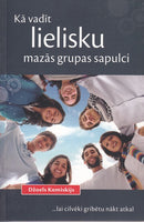 Kā vadīt lielisku mazās grupas sapulci