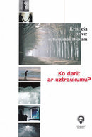 Ko darīt ar uztraukumu?