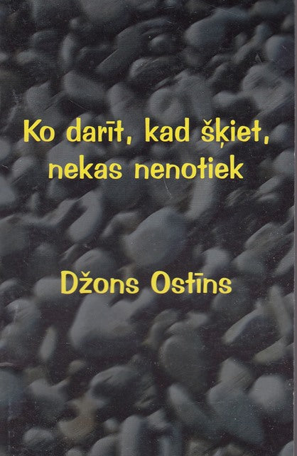 Ko darīt, kad šķiet, nekas nenotiek