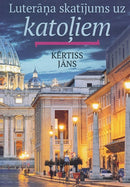 Luterāņa skatījums uz katoļiem