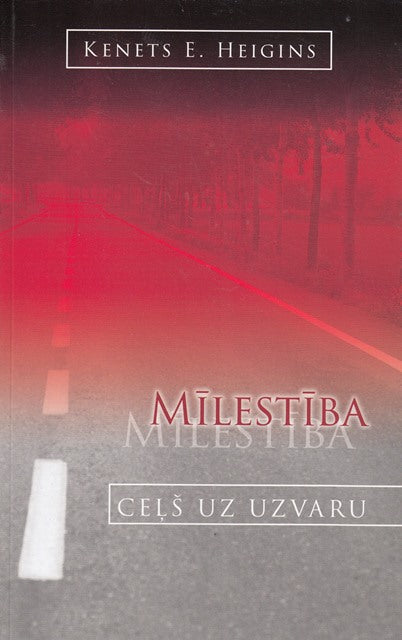 Mīlestība - ceļš uz uzvaru