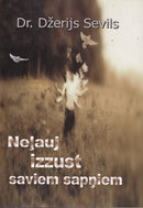 Neļauj izzust saviem sapņiem