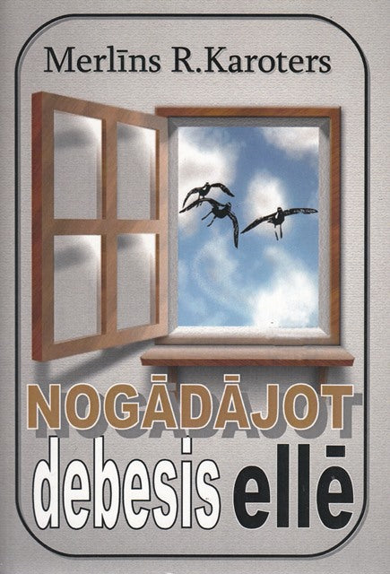 Nogādājot debesis ellē