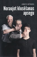 Noraujot kļusēšanas apsegu