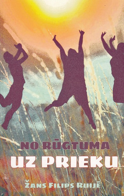 No rūgtuma uz prieku