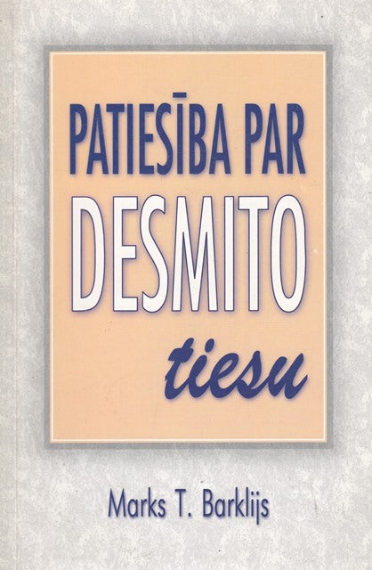 Patiesība par desmito tiesu