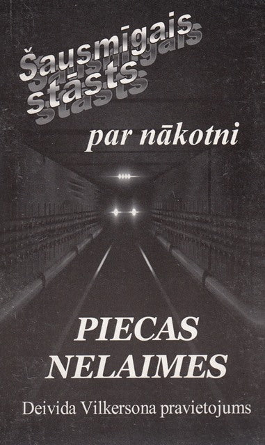 Piecas nelaimes. Deivida Vilkersona 1973. gada pravietojums