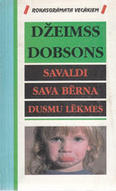 Savaldi sava bērna dusmu lēkmes
