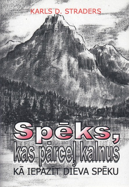 Spēks, kas pārceļ kalnus