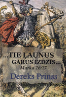 Tie ļaunus garus izdzīs....