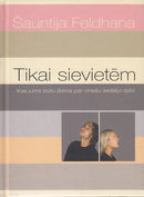 Tikai sievietēm. Kas jums būtu jāzina par vīriešu iekšējo dzīvi.