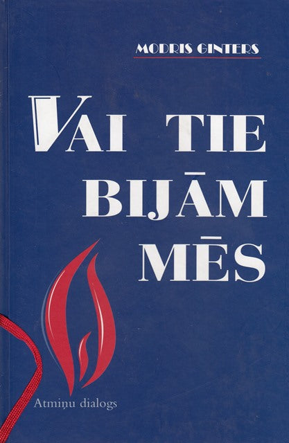Vai tie bijām mēs