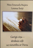 Garīgā cīņa - ātrākais ceļš uz vienotību ar Dievu